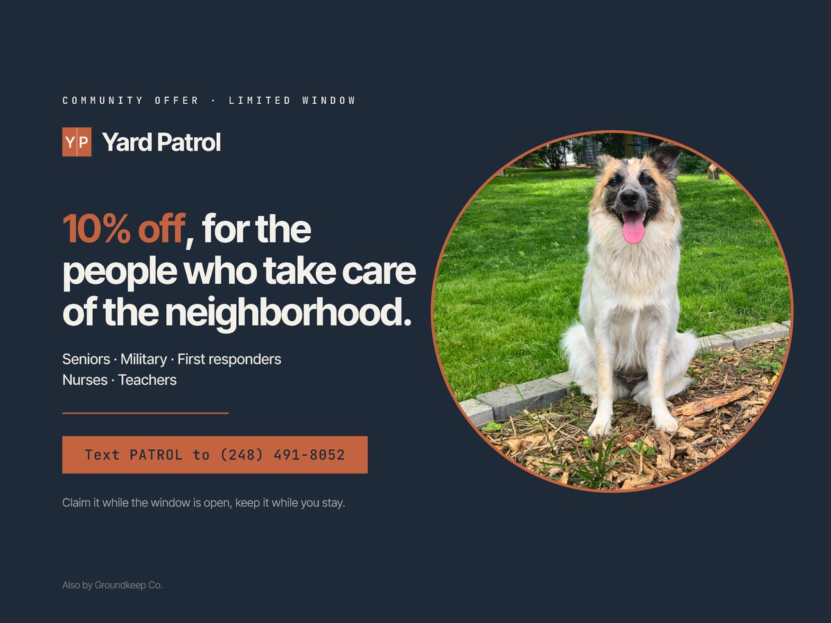 Community offer, limited window: 10 percent off recurring Yard Patrol service for seniors, military, first responders, nurses, and teachers.