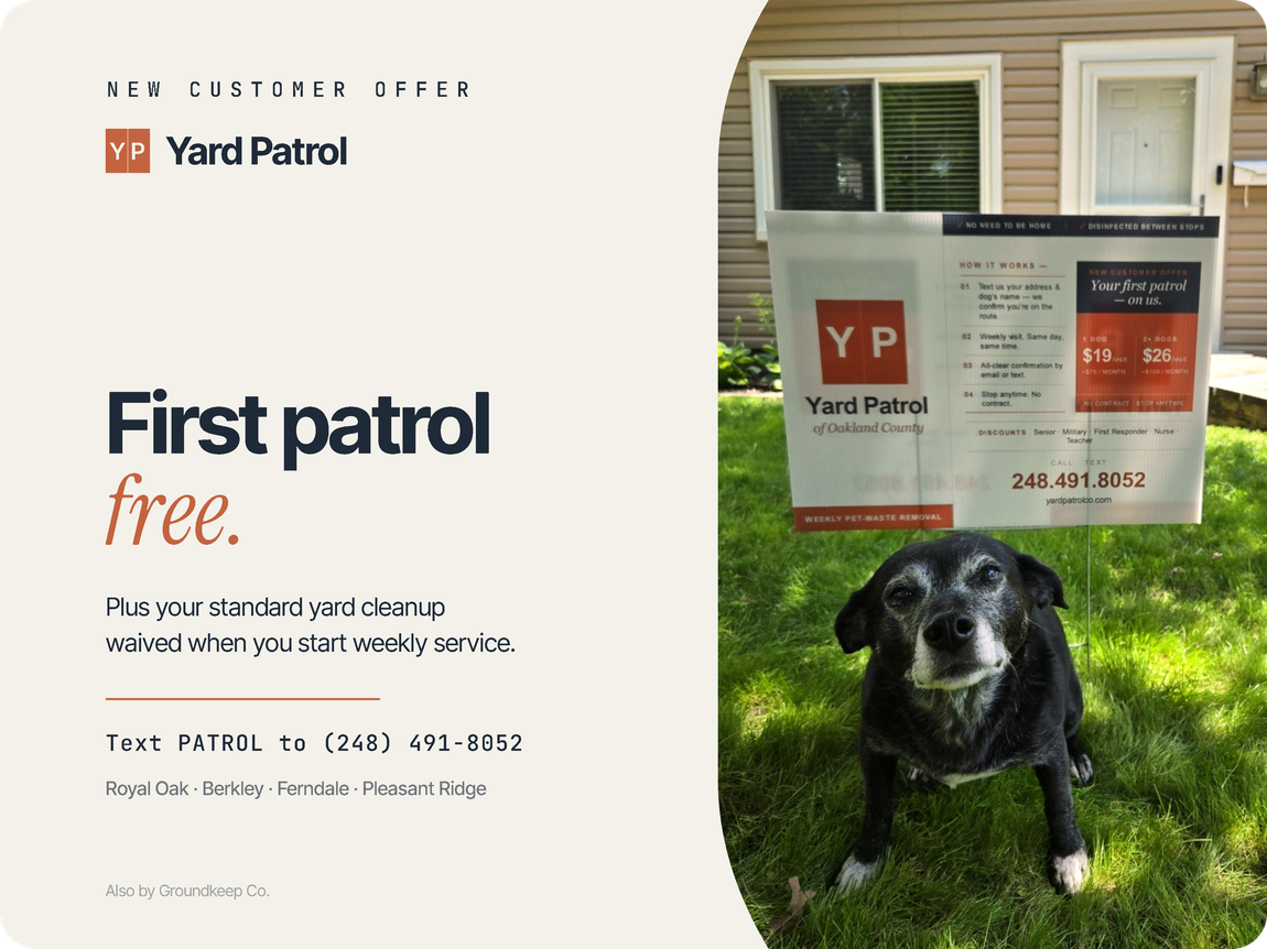 New customer offer: first patrol free, plus the standard yard cleanup waived when you start weekly Yard Patrol service in Oakland County.